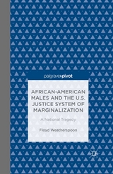 African-American Males and the U.S. Justice System of Marginalization: A National Tragedy - Floyd Weatherspoon