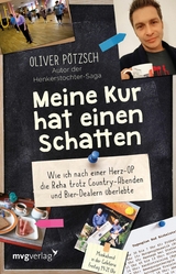 Meine Kur hat einen Schatten - Oliver P&ouml;tzsch