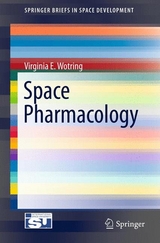 Space Pharmacology -  Virginia E. Wotring