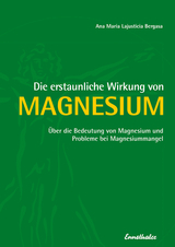 Die erstaunliche Wirkung von Magnesium - Ana Maria Lajusticia