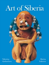 Art of Siberia - Valentina Gorbatcheva, Marina Federova