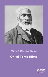 Onkel Toms H&uuml;tte - Harriett Beecher Stowe