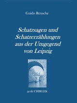 Schatzsagen und Schatzerzählungen - aus der Umgegend von Leipzig. - 
