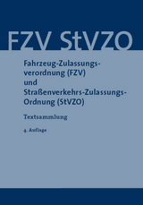 Fahrzeug-Zulassungsverordnung (FZV) und Stra&szlig;enverkehrs-Zulassungs-Ordnung (StVZO)