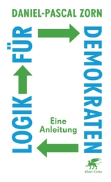 Logik für Demokraten - Daniel-Pascal Zorn