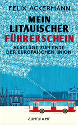 Mein litauischer F&uuml;hrerschein - Felix Ackermann