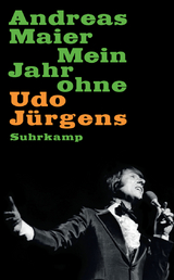 Mein Jahr ohne Udo J&uuml;rgens - Andreas Maier