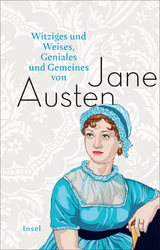 Witziges und Weises, Geniales und Gemeines von Jane Austen - Jane Austen