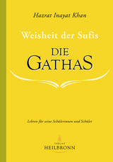 Die Gathas - Weisheit der Sufis - Hazrat Inayat Khan