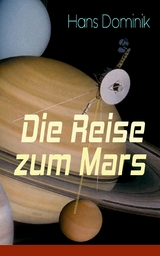 Die Reise zum Mars - Hans Dominik