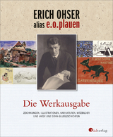 Erich Ohser alias e.o.plauen - Die Werkausgabe - Schulze, Elke; Ohser alias e.o. plauen, Erich