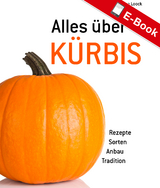 Alles über Kürbis - Walburga Loock
