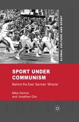 Sport under Communism - M. Dennis, J. Grix