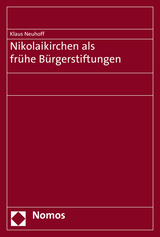 Nikolaikirchen als fr&uuml;he B&uuml;rgerstiftungen - Klaus Neuhoff