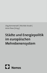 St&auml;dte und Energiepolitik im europ&auml;ischen Mehrebenensystem - 