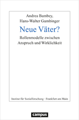 Neue V&auml;ter? - Andrea Bambey, Hans-Walter Gumbinger