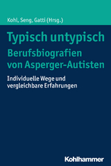 Typisch untypisch - Berufsbiografien von Asperger-Autisten - 