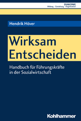 Wirksam Entscheiden - Hendrik H&ouml;ver