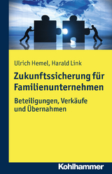 Zukunftssicherung f&uuml;r Familienunternehmen - Ulrich Hemel, Harald Link