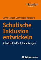 Schulische Inklusion entwickeln - David Scheer, D&eacute;sir&eacute;e Laubenstein