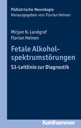 Fetale Alkoholspektrumst&ouml;rungen - Mirjam N. Landgraf, Florian Heinen