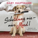 Scheidung nie &ndash; nur Mord! - Gaby Hauptmann