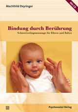 Bindung durch Ber&uuml;hrung - Mechthild Deyringer
