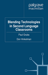 Blending Technologies in Second Language Classrooms -  P. Gruba,  D. Hinkelman