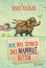 Nur mal schnell das Mammut retten - Knut Krüger