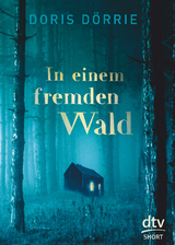 In einem fremden Wald - Doris D&ouml;rrie