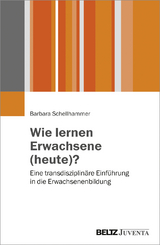 Wie lernen Erwachsene (heute)? - Barbara Schellhammer