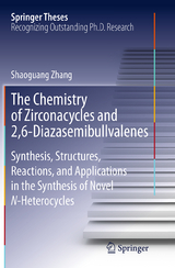 The Chemistry of Zirconacycles and 2,6-Diazasemibullvalenes - Shaoguang Zhang