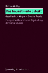 Das traumatisierte Subjekt -  Bettina Wuttig