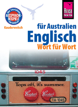 Reise Know-How Sprachf&uuml;hrer Englisch f&uuml;r Australien - Wort f&uuml;r Wort: Kauderwelsch-Band 150 - Elfi H. M. Gilissen