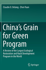 China&rsquo;s Grain for Green Program - Claudio O. Delang, Zhen Yuan