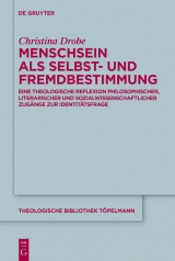 Menschsein als Selbst- und Fremdbestimmung -  Christina Drobe