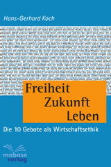 Freiheit Zukunft Leben - Hans-Gerhard Koch