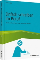 Einfach schreiben im Beruf - Hannes K&uuml;lz