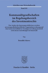 Kommanditgesellschaften im Regelungsbereich des Investmentrechts. - Benedikt Schewe