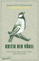 Kritik der V&ouml;gel - J&uuml;rgen Roth, Thomas Roth