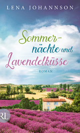 Sommern&auml;chte und Lavendelk&uuml;sse - Lena Johannson