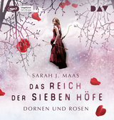 Das Reich der sieben H&ouml;fe &ndash; Teil 1: Dornen und Rosen - Sarah J. Maas