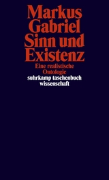 Sinn und Existenz -  Markus Gabriel