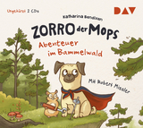 Zorro, der Mops &ndash; Teil 1: Abenteuer im Bammelwald - Katharina Bendixen
