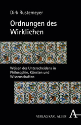 Ordnungen des Wirklichen - Dirk Rustemeyer