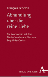 Abhandlung über die reine Liebe - Francois Fénelon