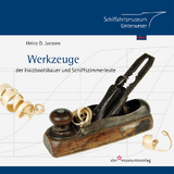 Werkzeuge der Holzbootsbauer und Schiffszimmerleute - Janssen Heinz D.