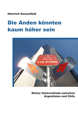 Die Anden k&ouml;nnten kaum h&ouml;her sein - Heinrich Sassenfeld