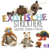 Exotische Stricktiere - Simone Wohlert