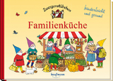 Zwergenst&uuml;bchen Familienk&uuml;che - Elke Schuster, Timo Schuster
